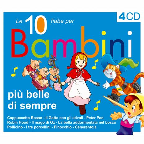 Le 10 fiabe per bambini più belle di sempre - CD Audio