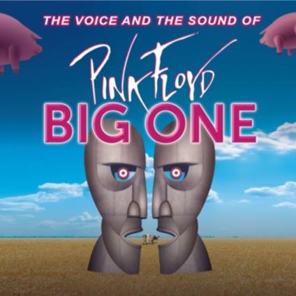 Big One. The Voice and the Sound of Pink Floyd (Tribute to Pink Floyd) - CD Audio di Big One