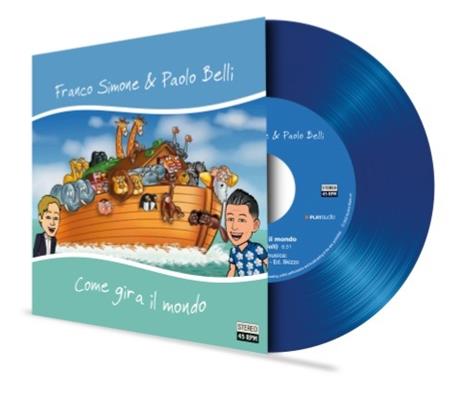 Come gira il mondo - Vinile 7'' di Paolo Belli,Franco Simone - 2