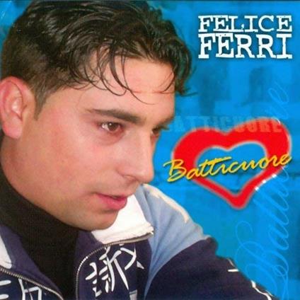 Batticuore - CD Audio di Felice Ferri