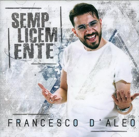 Semplicemente - CD Audio di Francesco D'Aleo