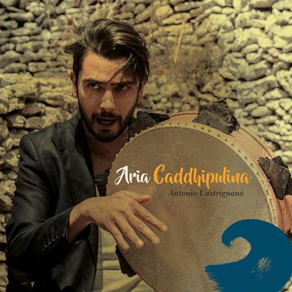Aria Caddhipuliina - CD Audio di Antonio Castrignanò