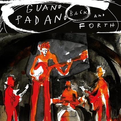 Back And Forth (Limited Edition) - CD Audio di Guano Padano
