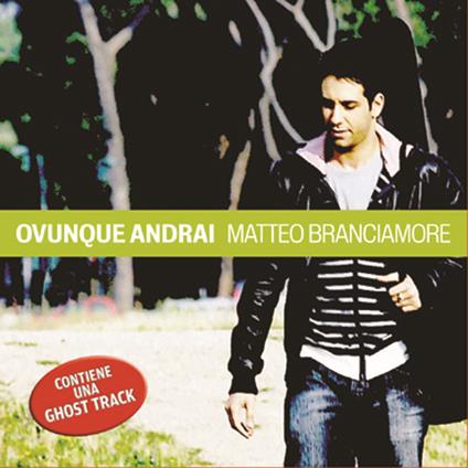 Ovunque andrai - CD Audio di Matteo Branciamore