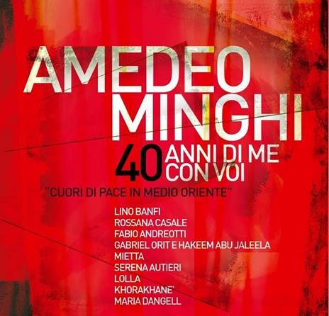 40 di me con voi - CD Audio di Amedeo Minghi