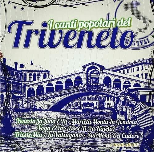 I canti popolari del Triveneto - CD Audio