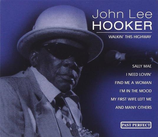 Walkin' This Highway - CD Audio di John Lee Hooker