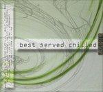 Best Served Chilled - CD Audio