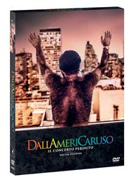 Dallamericaruso. Il concerto perduto (DVD)