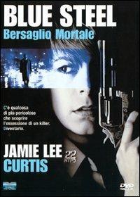 Blue Steel. Bersaglio mortale di Kathryn Bigelow - DVD