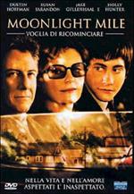 Moonlight Mile. Voglia di ricominciare (DVD)