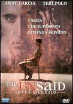 The Unsaid. Sotto silenzio