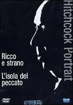 Hitchcock Portrait. Ricco e strano - L'isola del peccato