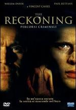 The Reckoning. Percorsi criminali