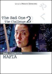 The Bad One 2. The Challenge (DVD) di Nakata Shinichiro - DVD