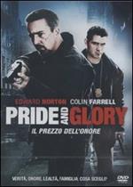 Pride and Glory. Il prezzo dell'onore (DVD)