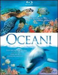 Oceani 3D di Jean-Jacques Mantello,François Mantello - Blu-ray