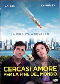 Cercasi amore per la fine del mondo di Lorene Scafaria - DVD