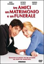 Tre amici un matrimonio e un funerale