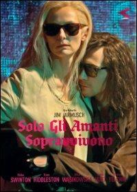 Solo gli amanti sopravvivono di Jim Jarmusch - DVD