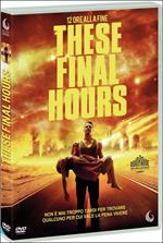 These Final Hours. 12 ore alla fine