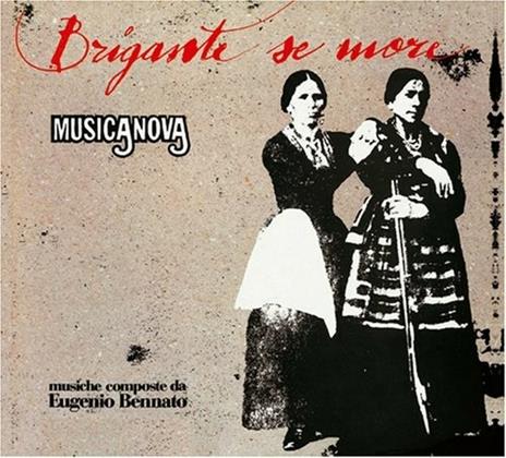 Brigante se more - CD Audio di Musicanova