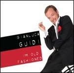 I'm Old Fashioned - CD Audio di Gianluca Guidi