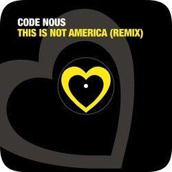 This Is Not America (Remix) - Vinile LP di Code Nous