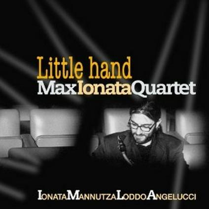 Little Hand - CD Audio di Max Ionata