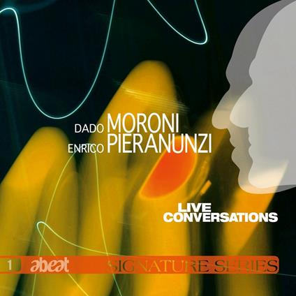 Live Conversations - CD Audio di Enrico Pieranunzi,Dado Moroni