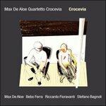 Crocevia - CD Audio di Max De Aloe
