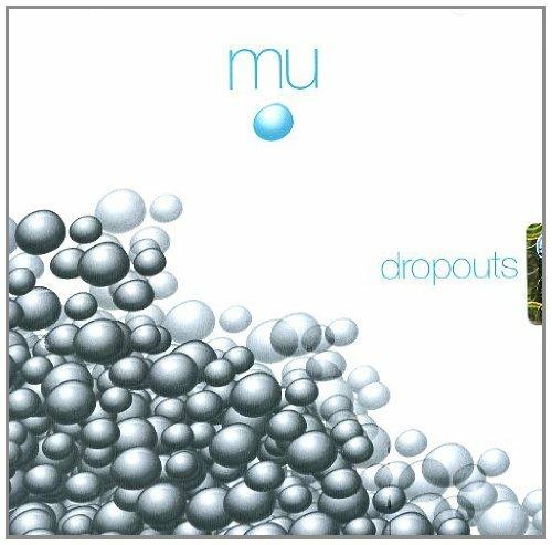 Dropouts - CD Audio di Mu