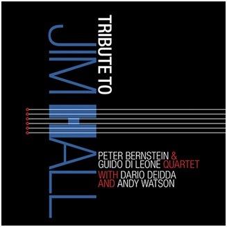 Tribute to Jim Hall - CD Audio di Peter Bernstein,Guido Di Leone