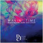 Wavin' Time (with Duni Jazz Choir)