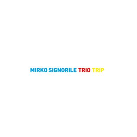 Trio Trip - CD Audio di Mirko Signorile