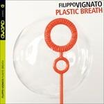 Plastic Breath - CD Audio di Filippo Vignato