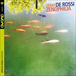 Zenophilia - CD Audio di Zeno De Rossi