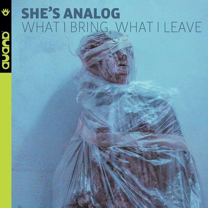 What I Bring, What I Leave - Vinile LP di She's Analog