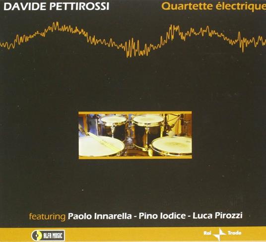 Quartette Electrique - CD Audio di Davide Pettirossi