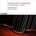 Viaggio italiano per violino e arpa - CD Audio di Liliana Bernardi,Nicoletta Sanzin
