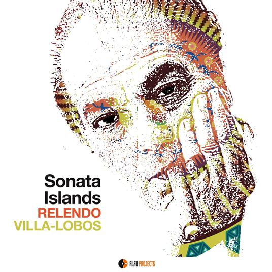 Relendo Villa-Lobos - CD Audio di Sonata Islands