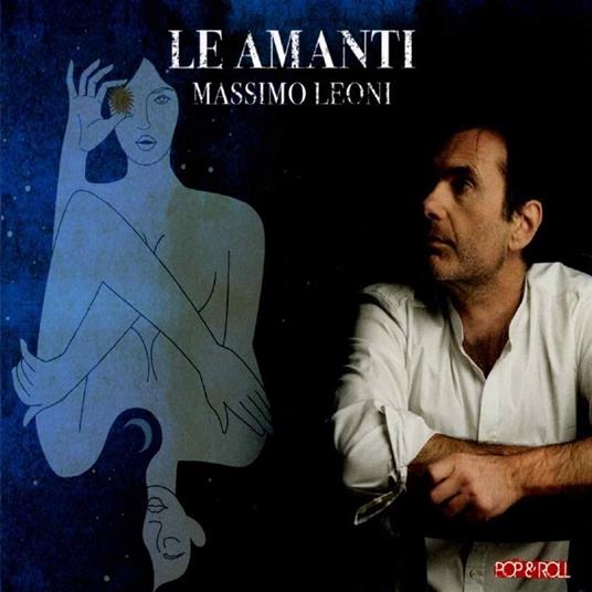 Le amanti - CD Audio di Massimo Leoni