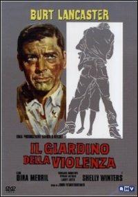Il giardino della violenza di John Frankenheimer - DVD