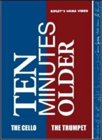 Ten Minutes Older. The Cello. The Trumpet (2 DVD) di Bernardo Bertolucci,Kaige Chen,Claire Denis,Victor Erice,Mike Figgis,Jean-Luc Godard,Werner Herzog,Jim Jarmusch,Aki Kaurismaki,Spike Lee,Jiri Menzel,Michael Radford,Volker Schlöndorff,István Szabó,Wim Wenders