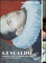 Gesualdo. Morte per cinque voci