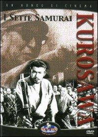 I sette samurai di Akira Kurosawa - DVD