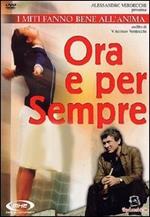 Ora e per sempre (DVD)