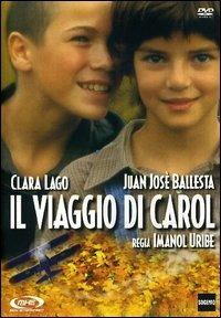 Il viaggio di Carol di Imanol Uribe - DVD