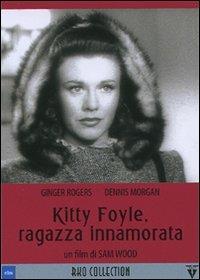 Kitty Foyle, ragazza innamorata (DVD) di Sam Wood - DVD