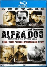 Alpha Dog di Nick Cassavetes - Blu-ray